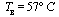 T[2] = `°`(57, C)