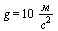 g = `+`(`/`(`*`(10, `*`(<)), `*`(`^`(A, 2))))