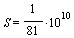 S = `+`(`*`(`/`(1, 81), `*`(`^`(10, 10))))