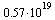 `+`(`*`(.57, `*`(`^`(10, 19))))