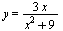 y = `+`(`/`(`*`(3, `*`(x)), `*`(`+`(`*`(`^`(x, 2)), 9))))