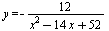 y = `+`(`-`(`/`(`*`(12), `*`(`+`(`*`(`^`(x, 2)), `-`(`*`(14, `*`(x))), 52)))))