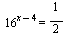 `^`(16, `+`(x, `-`(4))) = `/`(1, 2)