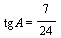 `*`(tg, `*`(A)) = `/`(7, 24)