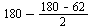 `+`(180, `-`(`*`(`/`(1, 2), `*`(`+`(180, -62)))))