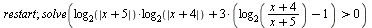 restart; 1; solve(`>`(`+`(`*`(log[2](abs(`+`(x, 5))), `*`(log[2](abs(`+`(x, 4))))), `*`(3, `+`(log[2](`/`(`*`(`+`(x, 4)), `*`(`+`(x, 5)))), `-`(1)))), 0))