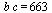 `*`(b, `*`(c)) = 663