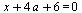 `+`(x, `*`(4, `*`(a)), 6) = 0