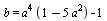 b = `+`(`*`(`^`(a, 4), `*`(`+`(1, `-`(`*`(5, `*`(`^`(a, 2))))))), `-`(1))