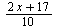 `*`(`+`(`*`(2, `*`(x)), 17), `/`(1, 10))