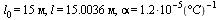 l[0] = `+`(`*`(15, `*`(<))), l = `+`(`*`(15.0036, `*`(<))), alpha = `+`(`/`(`*`(1.2, `*`(`^`(10, -5))), `*`(`°`(C))))